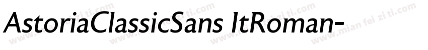 AstoriaClassicSans ItRoman字体转换